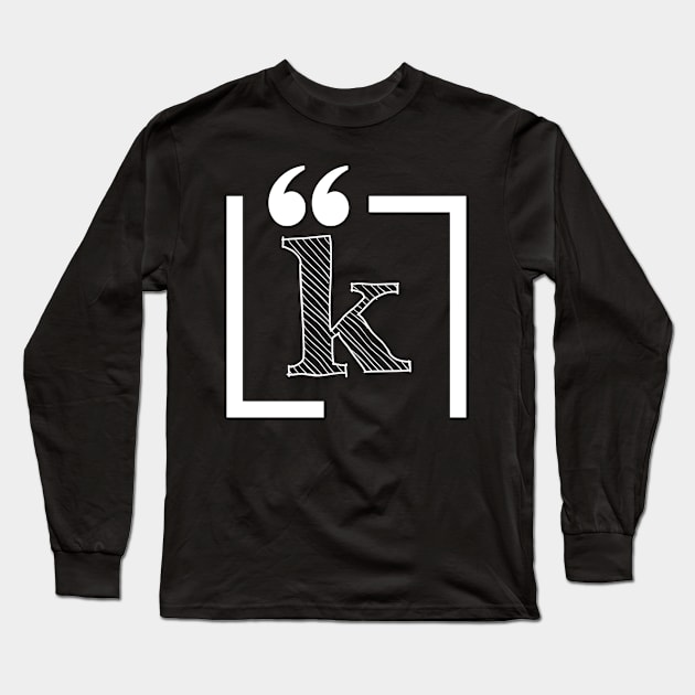 Letter K: Monogram Initial letter k Long Sleeve T-Shirt by EightBats